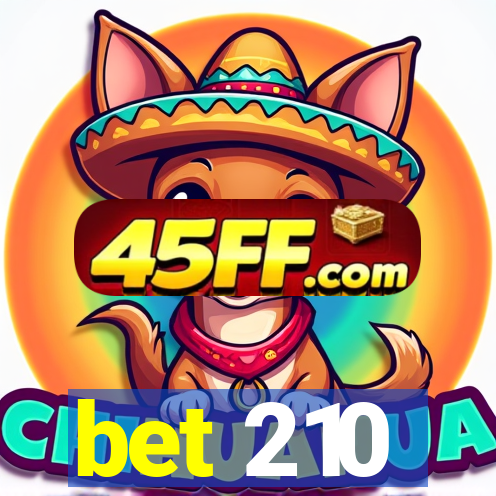 bet 210